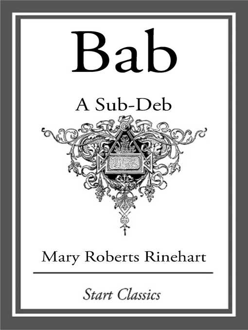 Title details for Bab by Mary Roberts Rinehart - Available